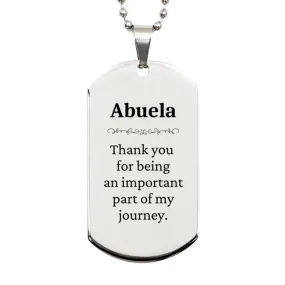 Abuela Appreciation Gifts, Thank you for being an important part, Thank You Silver Dog Tag for Abuela, Birthday Unique Gifts for Abuela