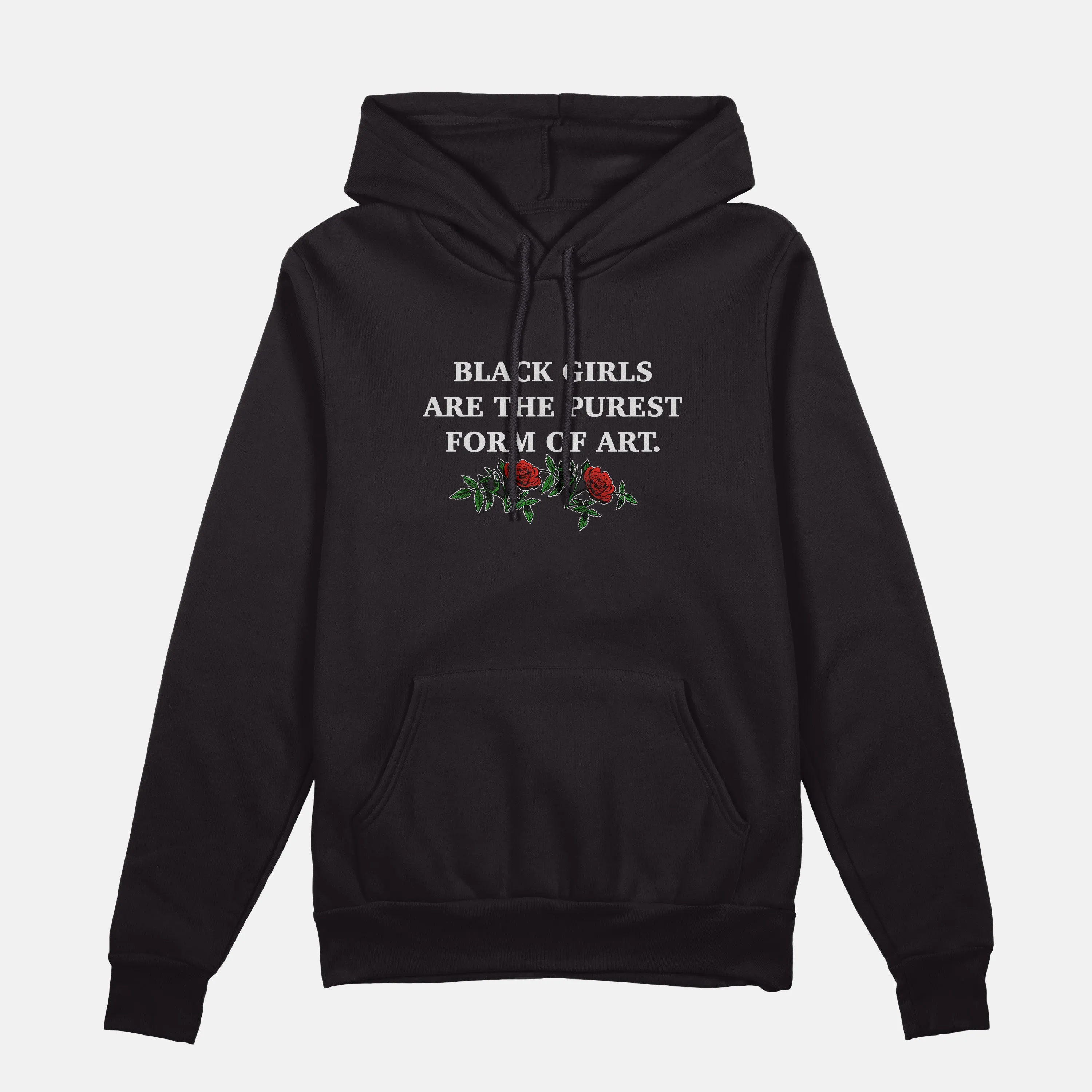 Black Girls Are The Purest Form Of Art  | Hoodie