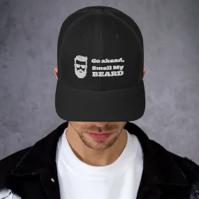 "Go Ahead, Smell My Beard" Trucker Cap