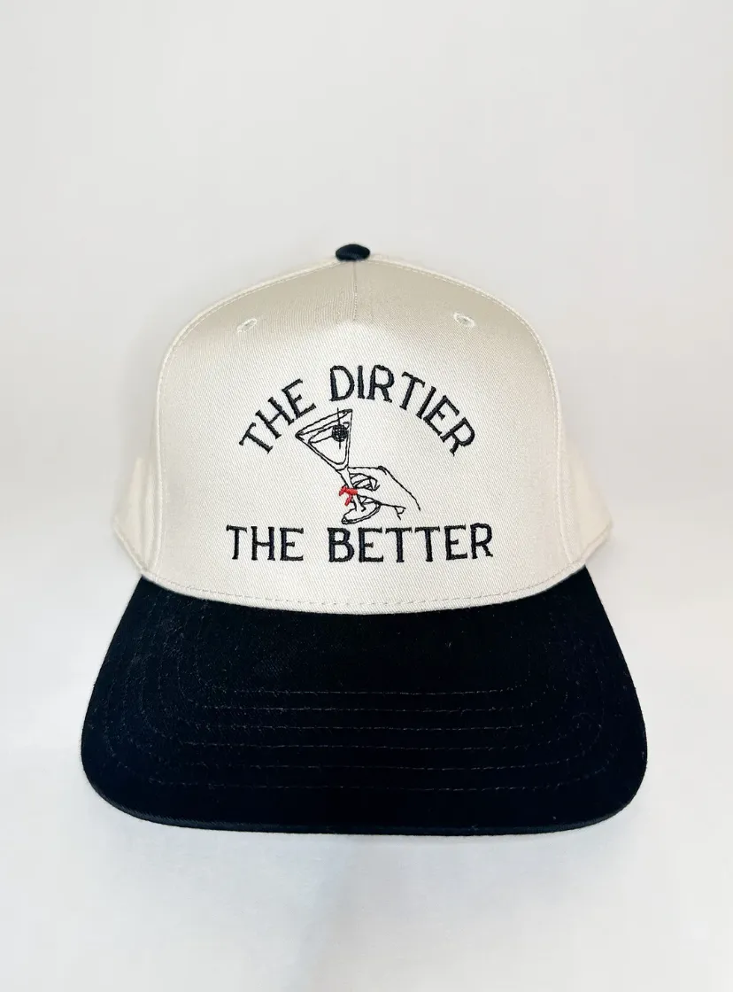 The Dirtier The Better Hat